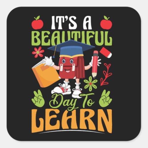 it_s_a_beautiful_day_to_learn_02 square sticker