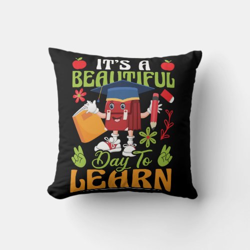 it_s_a_beautiful_day_to_learn_02 throw pillow