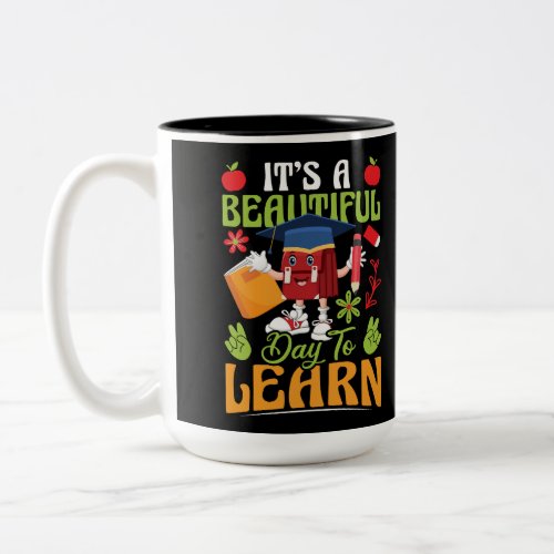 it_s_a_beautiful_day_to_learn_02 Two_Tone coffee mug