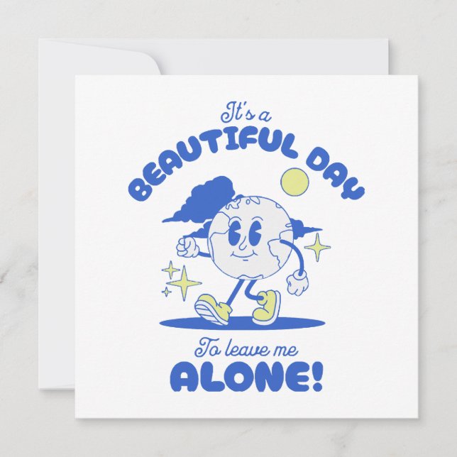 It s A Beautiful Day To Leave Me Alone (Front)