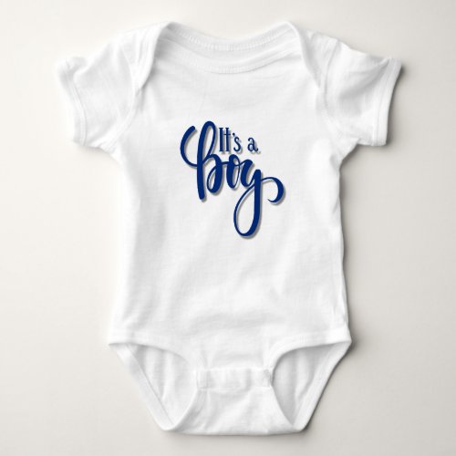 Its a boy baby  baby bodysuit