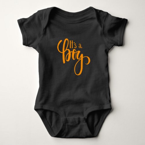 Its a boy baby  baby bodysuit