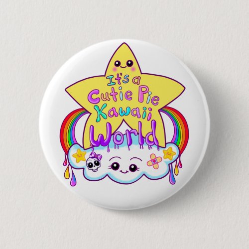 Its a Cutie Pie Kawaii World Button Pin