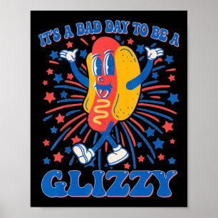 It’s A D Day To Be A Glizzy 4th Of July Hotdog Fun Poster
