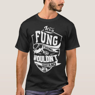 It s a FUNG Thing T-Shirt