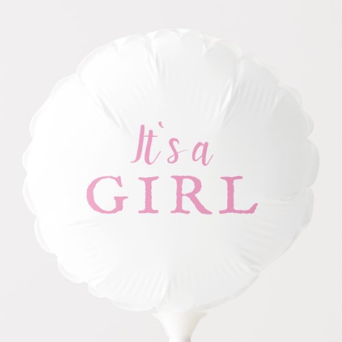 Its a Girl Pink Typography Baby Shower Party Balloon