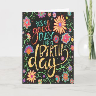 It’s a Good Day for a BIRTHDAY Card