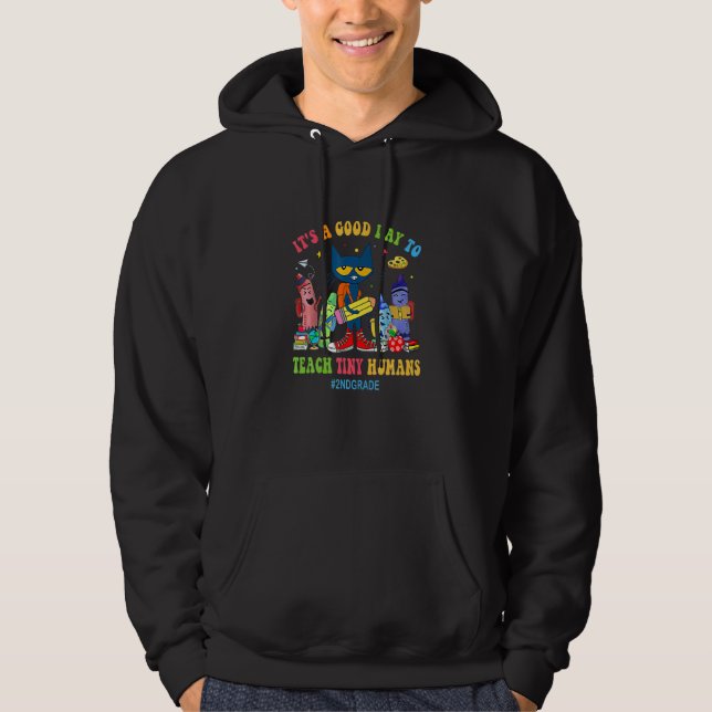 It S A Good Day O Each Iny Humans 2Nd Grade Cat Ea Hoodie (Front)