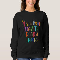It’s a Good Day to Read a Book – Book Lover Tee