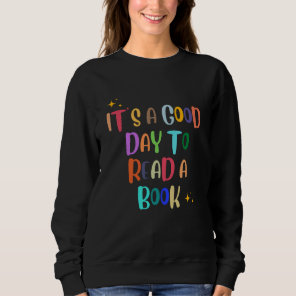 It’s a Good Day to Read a Book – Book Lover Tee
