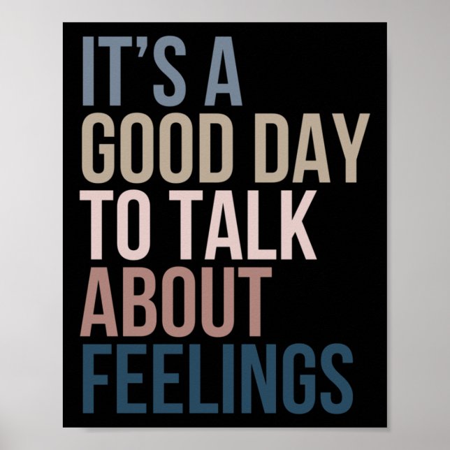 It’s A Good Day To Talk About Feelings  Poster (Front)