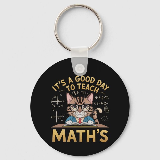 It’s a Good Day to Teach Maths Inspiring Teachers Keychain (Front)