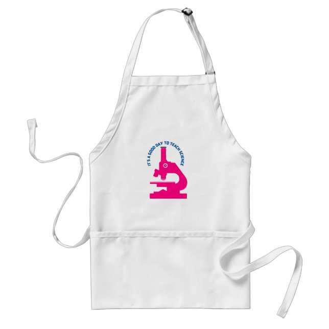 It’s a Good Day to Teach Science   Adult Apron (Front)