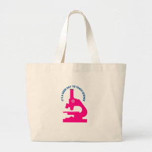 It’s a Good Day to Teach Science   Large Tote Bag