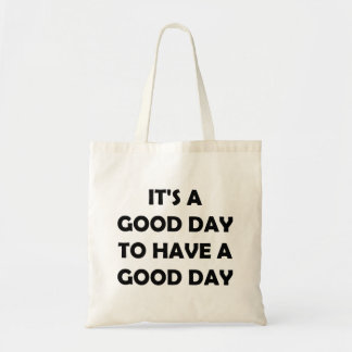 It’s A Great Day | Inspirational Quote Tote Bag