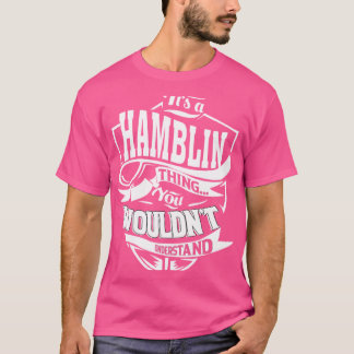 It s a HAMBLIN Thing T-Shirt