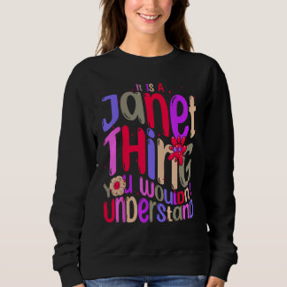 It s a Janet Thing You Wouldn t Understand Groovy Sweatshirt