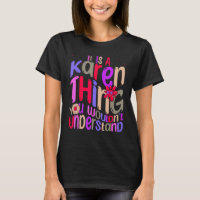 It s a Karen Thing You Wouldn t Understand Groovy