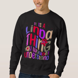 It s a Linda Thing You Wouldn t Understand Groovy Sweatshirt