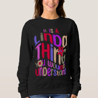 It s a Linda Thing You Wouldn t Understand Groovy Sweatshirt