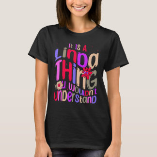 It s a Linda Thing You Wouldn t Understand Groovy T-Shirt