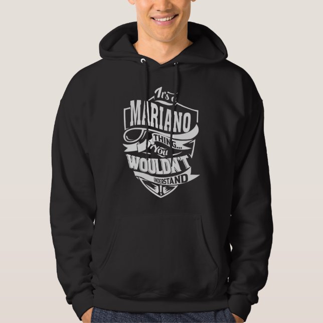 It s a MARIANO Thing Hoodie (Front)