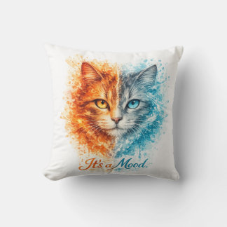 It’s a Mood Fire and Ice Cat Cute Artistic Cat Throw Pillow