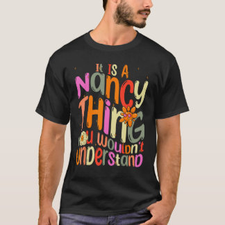 It s a Nancy Thing You Wouldn t Understand Groovy T-Shirt