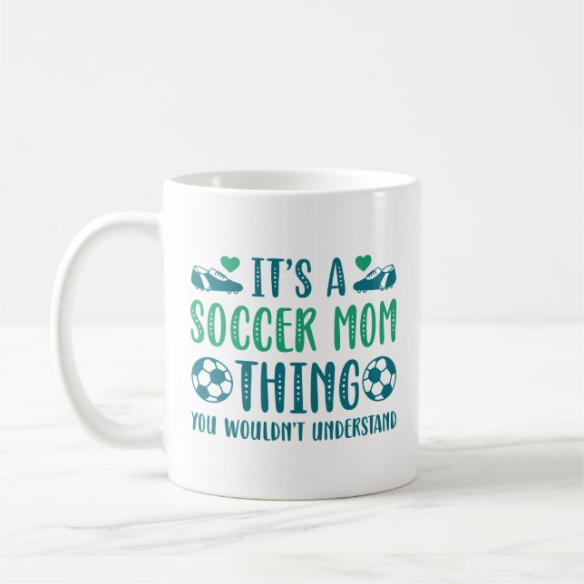 It’s A Soccer Mom Thing Coffee Mug (Left)