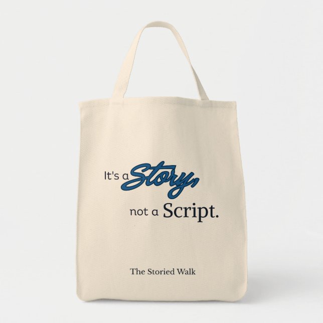 It’s a Story, not a Script – Tote Bag (Front)