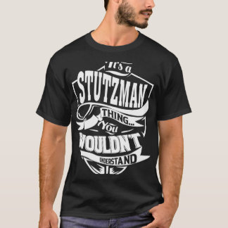 It s a STUTZMAN Thing T-Shirt