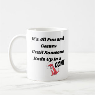 It’s All Fun and Games ... Cone - Vet Tech Humor Coffee Mug