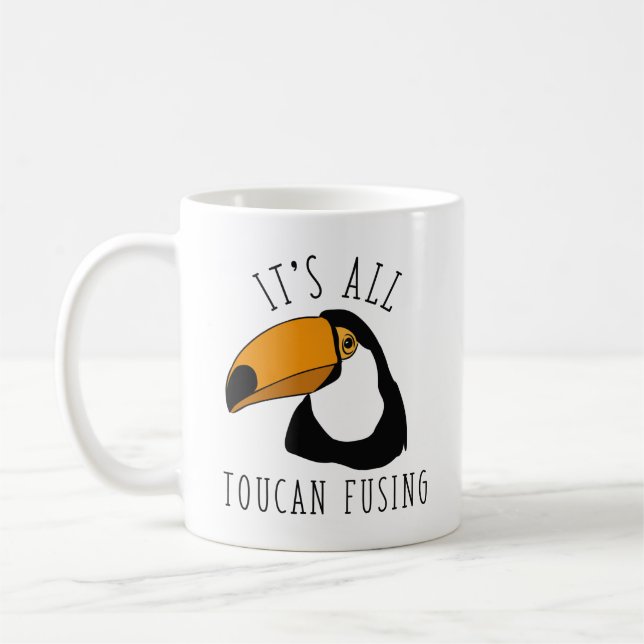 It’s All Toucan Fusing Coffee Mug (Left)