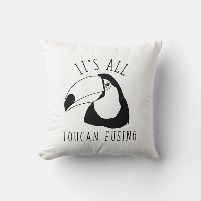 It’s All Toucan Fusing Throw Pillow (Front)