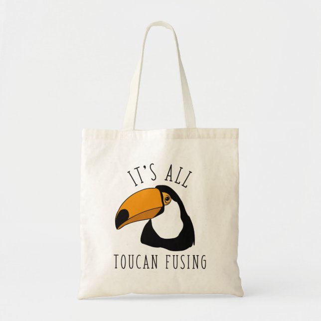 It’s All Toucan Fusing Tote Bag (Front)