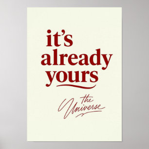 It’s Already Yours – Inspirational Manifestation Poster