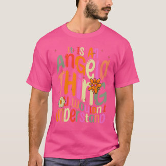 It s an Angela Thing You Wouldn t Understand Groov T-Shirt