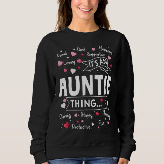 It S An Auntie Thing Funny Sayings Cute Aunt Mothe Sweatshirt