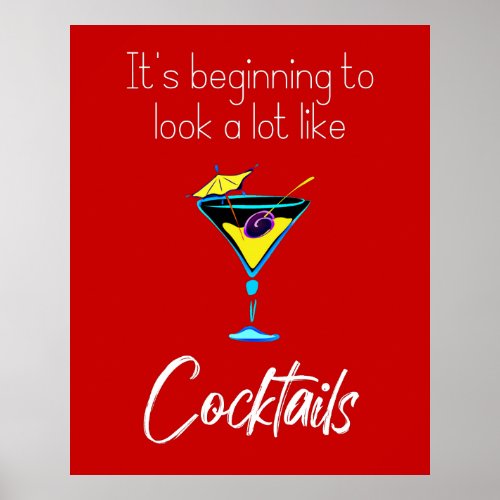 Its Beginning to Look a Lot Like Cocktails Poster