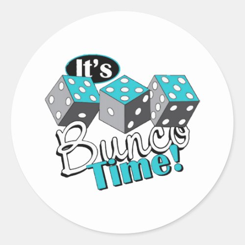 It s Bunco Time Classic Round Sticker