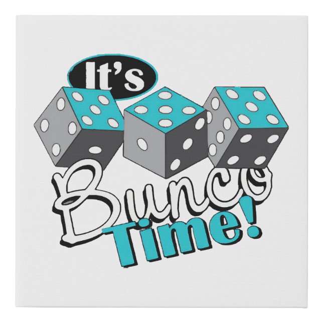It s Bunco Time! Faux Canvas Print (Front)