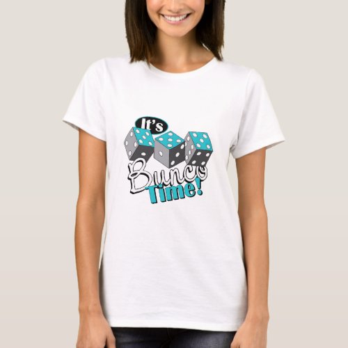 It s Bunco Time T_Shirt