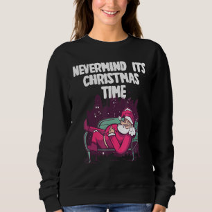 It´s  Christmas Time Sweatshirt