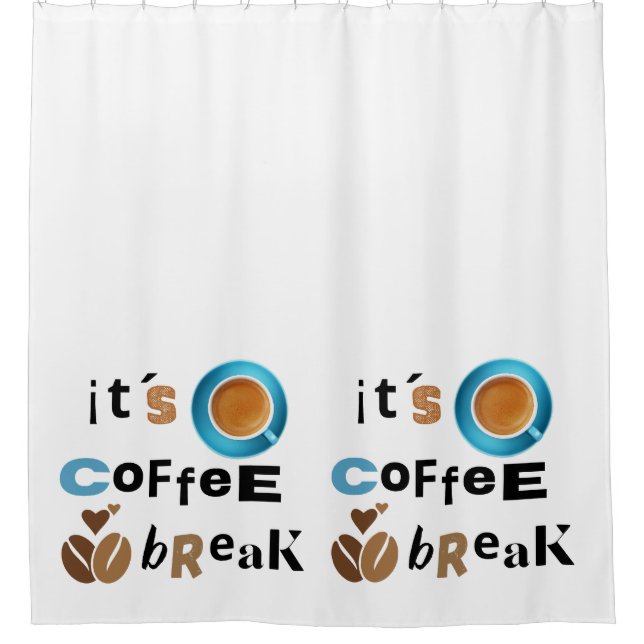 it´s coffee break shower curtain (Front)