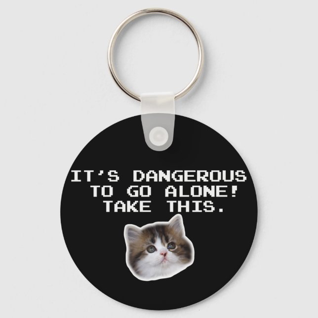 It’s Dangerous To Go Alone Take This Kitten Keychain (Front)