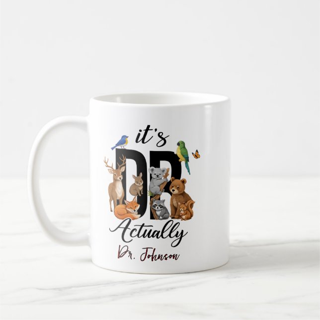 It’s Dr. Actually Animals | Funny Doctor Day Coffee Mug (Left)