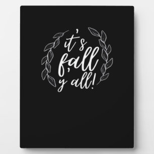 It’s Fall Y’all Autumn Design Trendy Unique Plaque