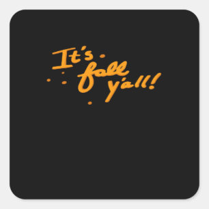 It’s Fall Y’all Basic Casual Square Sticker