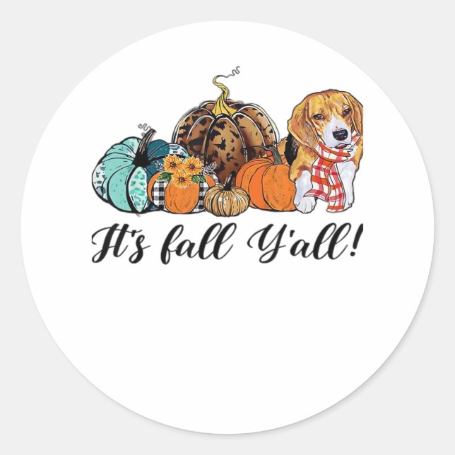 It’s Fall Y’all Beagle Cute Dog Lover Fall Thanksg Classic Round Sticker (Front)
