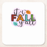 It’s Fall Y’all Casual Funny Square Paper Coaster